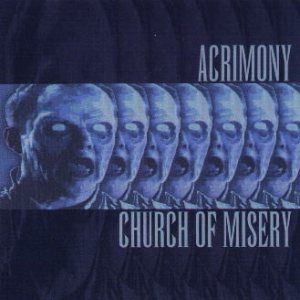 Church of Misery - Acrimony / Church of Misery