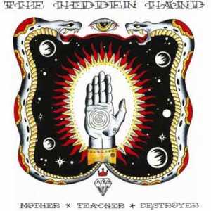 The Hidden Hand - Mother * Teacher * Destroyer
