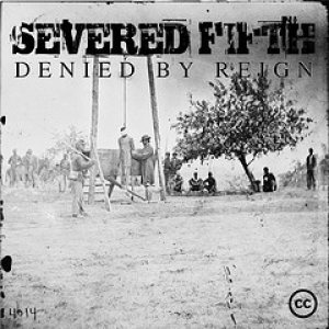 Severed Fifth - Denied by Reign
