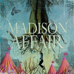 Madison Affair - Something She is Not