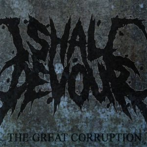 I Shall Devour - The Great Corruption