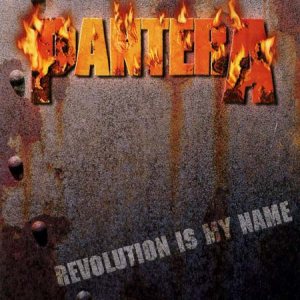 Pantera - Revolution Is My Name