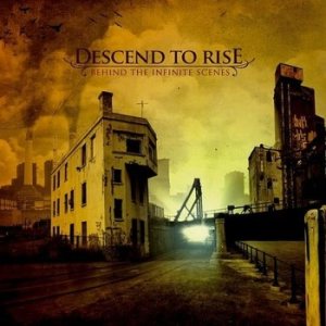 Descend to Rise - Behind the Infinite Scenes