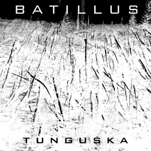 Batillus - Tunguska
