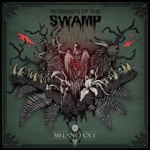 Melancholy - Residents of the Swamp