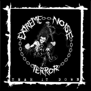 Extreme Noise Terror - Tear It Down