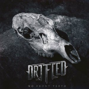 Drifted - No Front Teeth