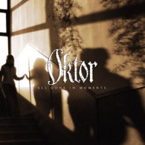 Oktor - All Gone in Moments
