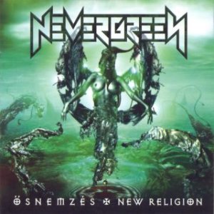 Nevergreen - Ősnemzés / New Religion