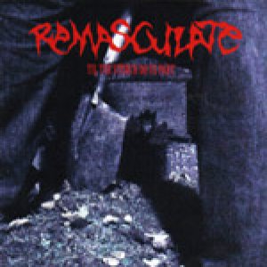 Remasculate - Til the Stench Do Us Part