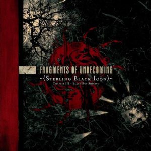 Fragments of Unbecoming - Sterling Black Icon: Chapter III - Black but Shining