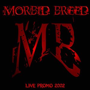Morbid Breed - Live Promo
