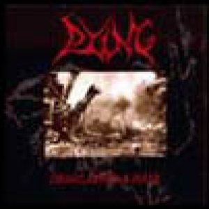 Dying - Desolation and Hate
