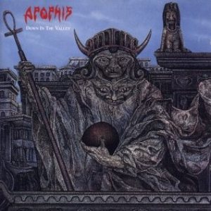Apophis - Down in the Valley
