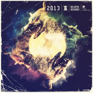 Various Artists - Relapse Sampler 2013