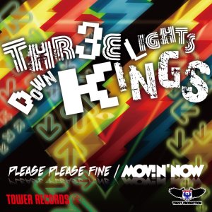 Three Lights Down Kings - PLEASE PLEASE FINE / MOV!N'NOW