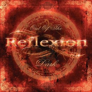 Reflexion - Out of the Dark
