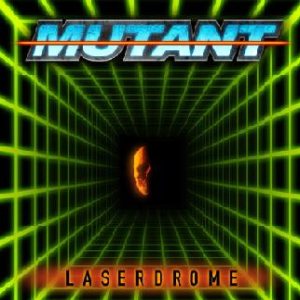 Mutant - Laserdrome