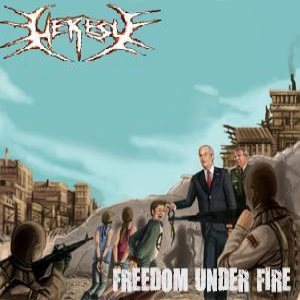 Heresy - Freedom Under Fire