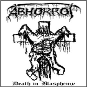 Abhorrot - Death in Blasphemy