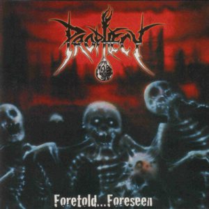 Prophecy - Foretold...Foreseen