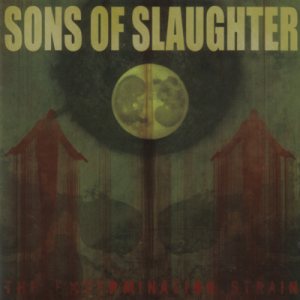 Sons Of Slaughter - The Extermination Strain