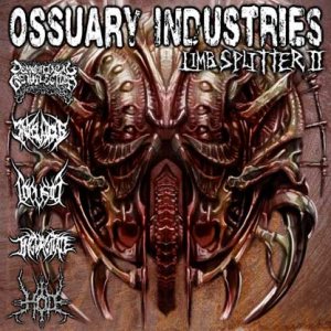Hod / Ingurgitate / Iniquitous - Ossuary Industries Limb Splitter II