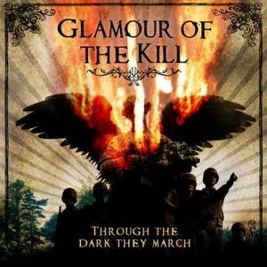 Glamour of the Kill - Through the Darkness They March