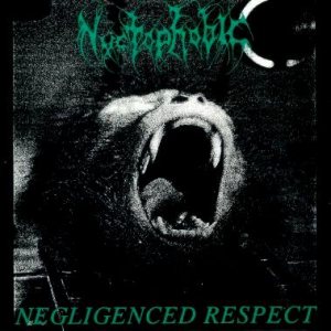 Nyctophobic - Negligenced Respect