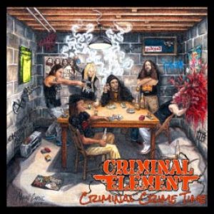 Criminal Element - Criminal Crime Time