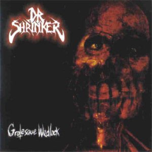 Dr. Shrinker - Grotesque Wedlock