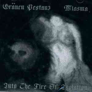 Grauen Pestanz - Into the Fire of Isolation