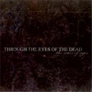 Through The Eyes Of The Dead - The Scars of Ages