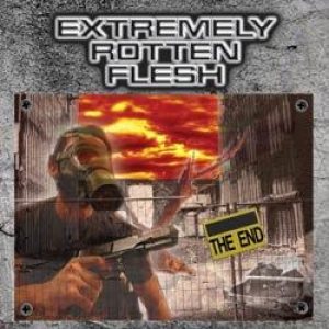 Extremely Rotten Flesh - The End