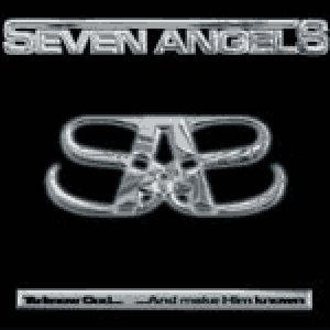 Seven Angels - To Know God... and Make Him Known