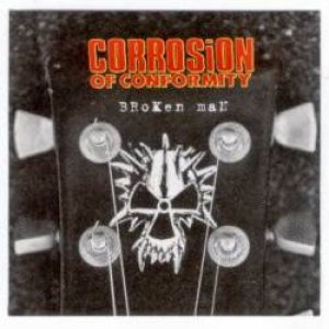 Corrosion of Conformity - Broken Man