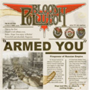 Blood Pollution - Armed You!