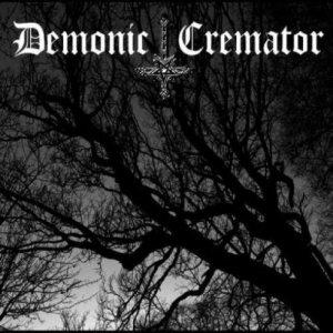 Demonic Cremator - Demonic Cremator