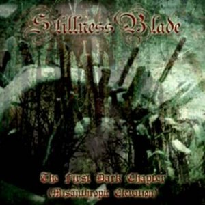 Stillness Blade - The First Dark Chapter (Misanthropic Elevation)