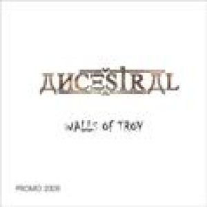 Ancestral - The Walls of Troy