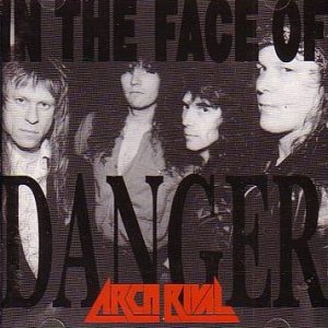Arch Rival - In the Face of Danger