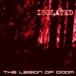 Isolated - The Legion of Doom