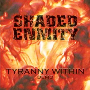 Shaded Enmity - Tyranny Within