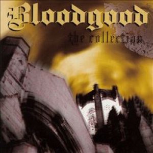 Bloodgood - The Collection