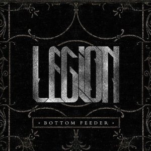Legion - Bottom Feeder