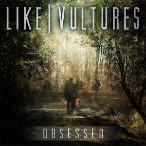 Like Vultures - Obsessed