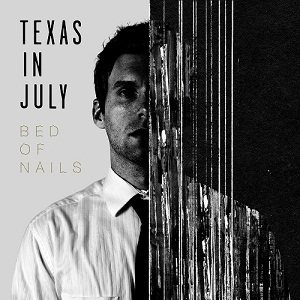 Texas In July - Bed of Nails