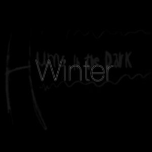 Hums In The Dark - Winter