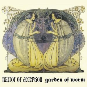 Garden of Worm - Mirror of Deception / Garden of Worm