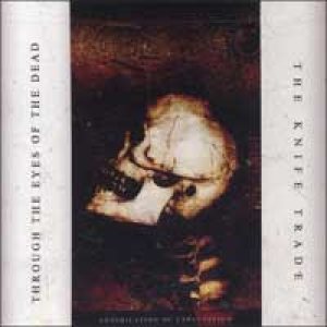 Through The Eyes Of The Dead - The Annihilation of Expectation